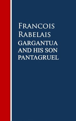 Gargantua and His Son Pantagruel (eBook, ePUB) - Rabelais, Francois