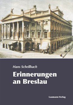 Erinnerungen an Breslau (eBook, ePUB) - Schellbach, Hans