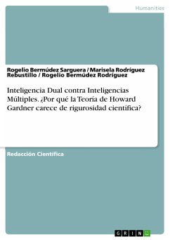 Inteligencia Dual contra Inteligencias Múltiples. ¿Por qué la Teoría de Howard Gardner carece de rigurosidad científica? (eBook, PDF)
