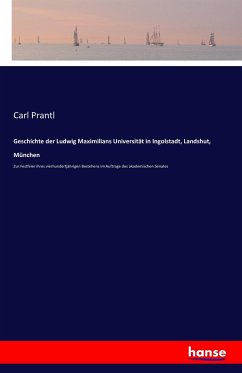 Geschichte der Ludwig Maximilians Universität in Ingolstadt, Landshut, München