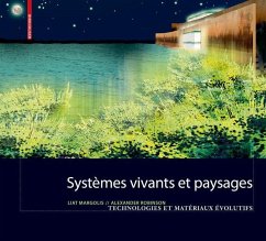 Systèmes vivants et paysage (eBook, PDF) - Margolis, Liat; Robinson, Alexander