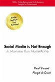 Social Media Is Not Enough (eBook, ePUB) Social Media Is Not Enough (eBook, ePUB)