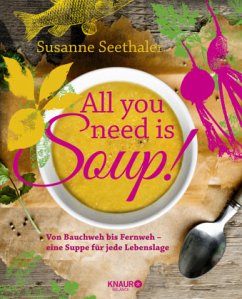 All you need is soup - Seethaler, Susanne