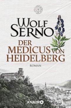 Der Medicus von Heidelberg - Serno, Wolf