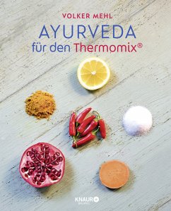 Ayurveda für den Thermomix® - Mehl, Volker