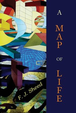 A Map of Life - Sheed, F. J.