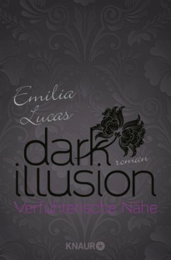 Dark Illusion - Verführerische Nähe - Lucas, Emilia
