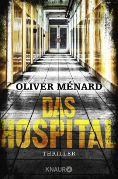 Das Hospital / Christine Lenève Bd.2 - Ménard, Oliver