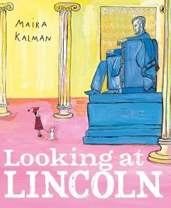 Looking at Lincoln - Kalman, Maira