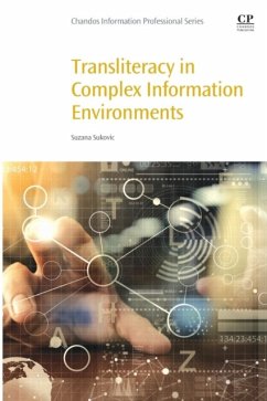 Transliteracy in Complex Information Environments - Sukovic, Suzana (Head of the Learning Resource Centre, St. Vincent's