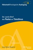Der zweite Brief des Paulus an Timotheus / HistorischTheologische Auslegung (HTA), Neues Testament Vol IX. Suppl. Pars