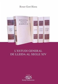 L'Estudi General de Lleida al segle XIV - Gort Riera, Roser