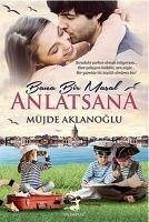 Bana Bir Masal Anlatsana - Aklanoglu, Müjde