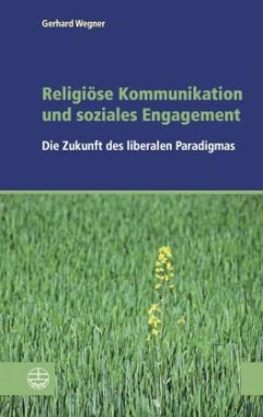 Religiöse Kommunikation und soziales Engagement - Wegner, Gerhard