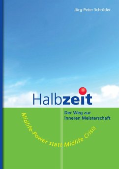 Halbzeit - Der Weg zur inneren Meisterschaft - Schröder, Jörg-Peter