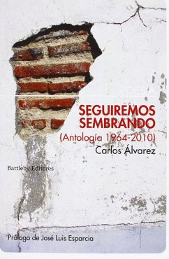 SEGUIREMOS SEMBRANDO (ANTOLOGÍA 1964-2010)