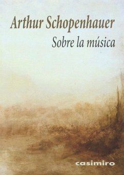 Sobre la música - Schopenhauer, Arthur