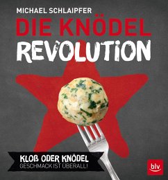 Die Knödel-Revolution - Schlaipfer, Michael