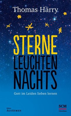 Sterne leuchten nachts - Härry, Thomas