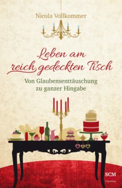 Leben am reich gedeckten Tisch - Vollkommer, Nicola