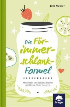 Die Für-immer-schlank-Formel - Mekler, Kati