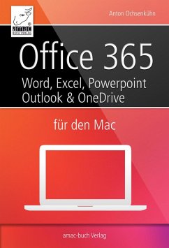 Office 365 für den Mac - Microsoft Word, Excel, Powerpoint und Outlook (eBook, ePUB) - Ochsenkühn, Anton