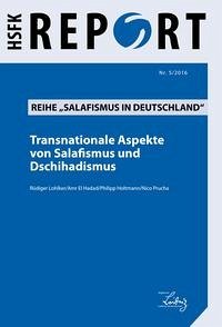 Transnationale Aspekte von Salafismus und Dschihadismus - Lohlker, Rüdiger; El Hadad, Amr; Holtmann, Philipp; Prucha, Nico