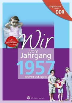 Aufgewachsen in der DDR - Wir vom Jahrgang 1957 - Kindheit und Jugend - wagner, matthias;Söffker, Regina