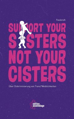 Support your sisters not your cisters - FaulenzA