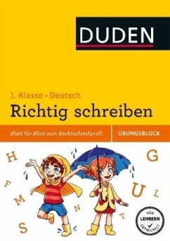 Richtig schreiben - Übungsblock 1. Klasse - Müller-Wolfangel, Ute;Schreiber, Beate