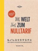Die Welt (fast) zum Nulltarif Die Welt (fast) zum Nulltarif