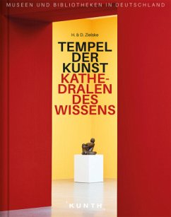 Tempel der Kunst, Kathedralen des Wissens - Zielske, Horst;Zielske, Daniel