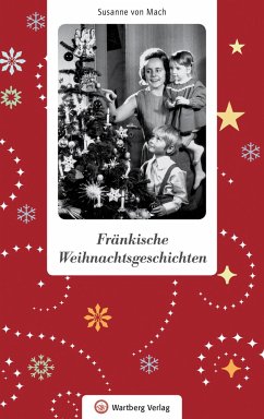 Fränkische Weihnachtsgeschichten - Mach, Susanne von