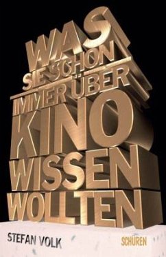 Was Sie schon immer über Kino wissen wollten ... - Volk, Stefan