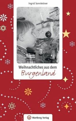 Weihnachtliches aus dem Burgenland Weihnachtliches aus dem Burgenland