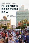 Phoenix's Roosevelt Row (eBook, ePUB)