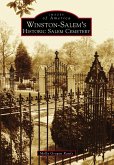 Winston-Salem's Historic Salem Cemetery (eBook, ePUB) Winston-Salem's Historic Salem Cemetery (eBook, ePUB)
