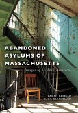 Abandoned Asylums of Massachusetts (eBook, ePUB)