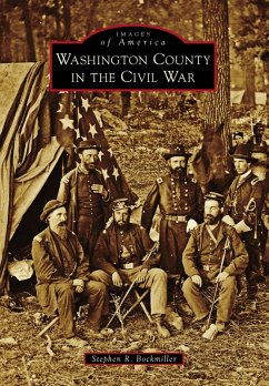 Washington County in the Civil War (eBook, ePUB) - Bockmiller, Stephen R.