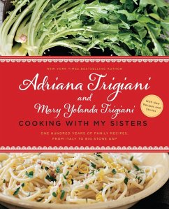 Cooking with My Sisters (eBook, ePUB) - Trigiani, Adriana; Trigiani, Mary Yolanda