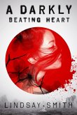A Darkly Beating Heart (eBook, ePUB)