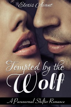 Tempted by the Wolf (eBook, ePUB) - Avant, Elexis