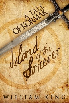 Island of the Sorcerer (Kormak Short Story, #4) (eBook, ePUB) - King, William