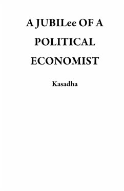 Cover A JUBILee OF A POLITICAL ECONOMIST (eBook, ePUB)