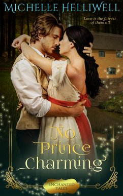 No Prince Charming (Enchanted Tales, #2) (eBook, ePUB) - Helliwell, Michelle