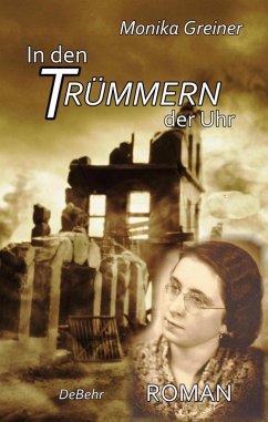 In den Trümmern der Uhr - ROMAN (eBook, ePUB) - Greiner, Monika