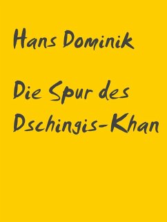 Die Spur des Dschingis-Khan (eBook, ePUB)