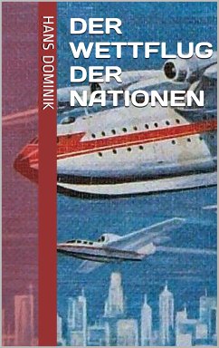 Der Wettflug der Nationen (eBook, ePUB) - Dominik, Hans