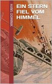 Ein Stern fiel vom Himmel (eBook, ePUB) Ein Stern fiel vom Himmel (eBook, ePUB)