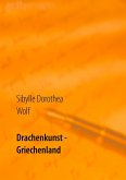 Drachenkunst - Griechenland (eBook, ePUB)